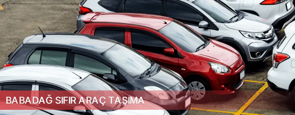 Babadağ İlçemi Sıfır Araç Taşıma